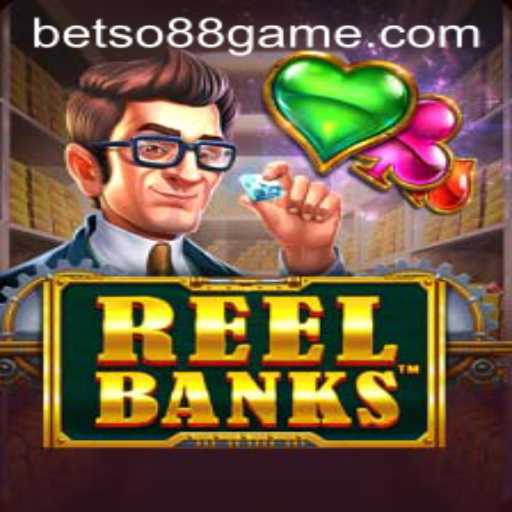 Exploring the Exciting World of ReelBanks and Betso 88